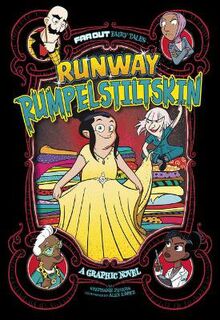 Far Out Fairy Tales: Runway Rumpelstiltskin (Graphic Novel)