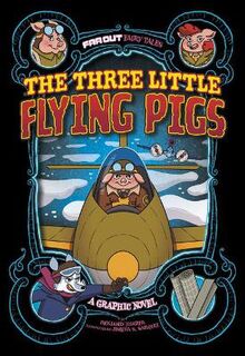 Far Out Fairy Tales: The Three Little Pigs (Graphic Novel)