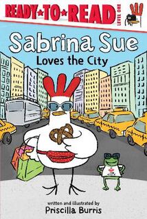 Ready-to-Read Level 1: Sabrina Sue Loves the City