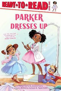 Ready-to-Read Level 1: Parker Dresses Up