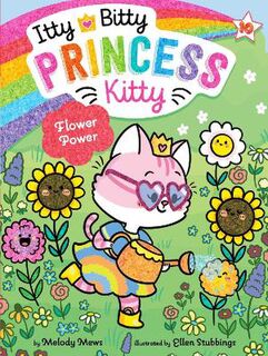 Itty Bitty Princess Kitty #10: Flower Power