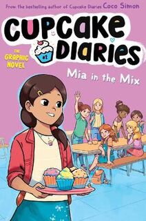 Cupcake Diaries: The Graphic Novel #02: Mia in the Mix (Graphic Novel)