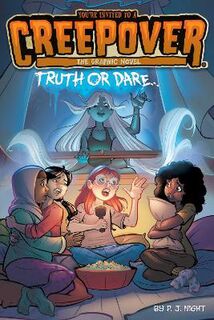 You're Invited to a Creepover #01: Truth or Dare . . . (Graphic Novel)