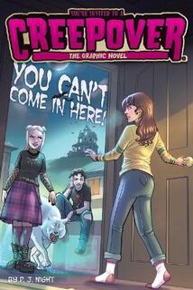 You're Invited to a Creepover #02: You Can't Come in Here! (Graphic Novel)