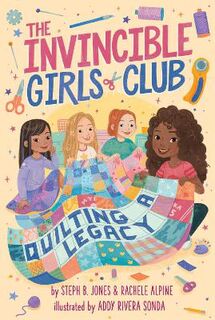 Invincible Girls Club #04: Quilting a Legacy