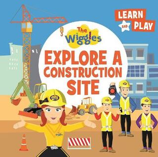 Wiggles Learn and Play #: The Wiggles Explore a Construction Site