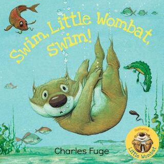 Little Wombat #: Swim, Little Wombat, Swim!