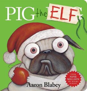 Pig the Pug #: Pig the Elf