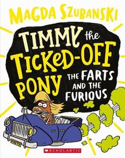 Timmy the Ticked Off Pony #04: The Farts and the Furious