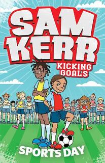 Sam Kerr: Kicking Goals #03: Sports Day