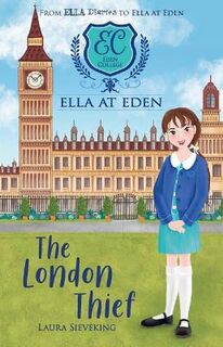 Ella at Eden #06: The London Thief