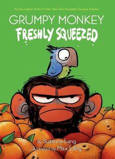 Grumpy Monkey #: Grumpy Monkey Freshly Squeezed