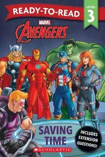 Avengers: Saving Time - Ready-to-Read Level 3 (Marvel)