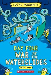 Total Mayhem #04: Thursday: War of the Waterslides (Graphic Novel)