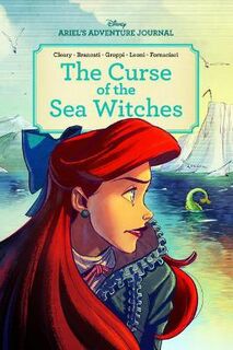 Ariel's Adventure Journal: the Curse of the Sea Witches (Graphic Novel)