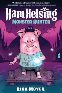 Ham Helsing #02: Monster Hunter (Graphic Novel)