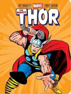 My Mighty Marvel First Book: The Mighty Thor