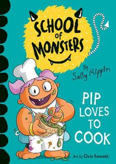 School of Monsters #14: Pip Loves to Cook
