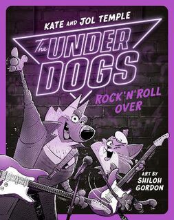 The Underdogs: The Underdogs Rock 'N' Roll Over