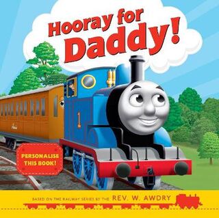 Thomas and Friends: Really Useful Stories: Hooray for Daddy!