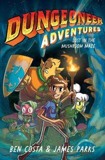 Dungeoneer Adventures #01: Lost in the Mushroom Maze