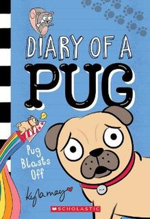 Diary of a Pug #01: Pug Blasts off