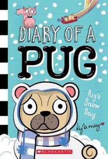 Diary of a Pug #02: Pug's Snow Day