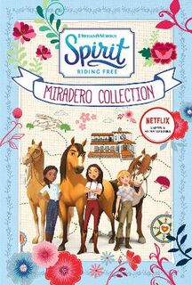Spirit Riding Free: Miradero Collection