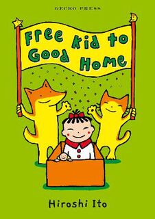 Free Kid to Good Home (Graphic Novel)