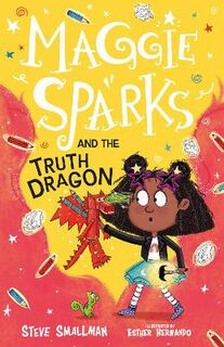 Maggie Sparks #: Maggie Sparks and the Truth Dragon
