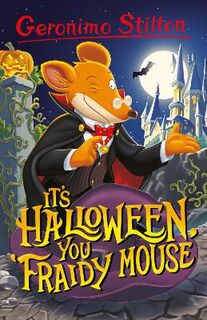 Geronimo Stilton - Series 5: It's Halloween, You Fraidy Mouse