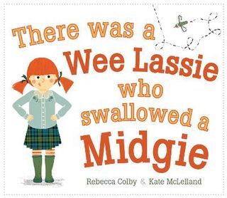 There Was a Wee Lassie Who Swallowed a Midgie (2nd Revised Edition)