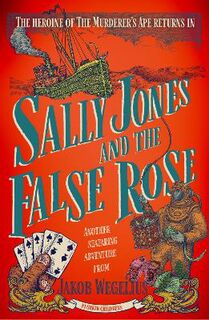 Sally Jones #03: Sally Jones and the False Rose