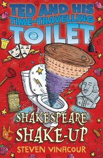 Ted and His Time Travelling Toilet #03: Shakespeare Shake-Up