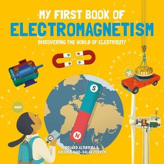 My First Book of Science #: My First Book of Electromagnetism