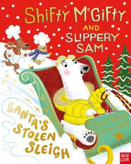 Shifty McGifty and Slippery Sam: Shifty McGifty and Slippery Sam: Santa's Stolen Sleigh