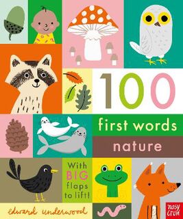 100 First Words #: 100 First Words: Nature (Lift-the-Flap)