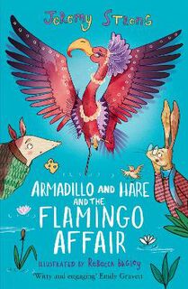 Small Tales from the Big Forest #03: Armadillo and Hare and the Flamingo Affair