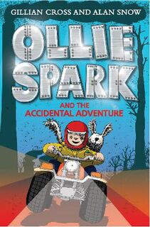Ollie Spark #: Ollie Spark and the Accidental Adventure