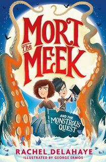 Mort the Meek #02: Mort the Meek and the Monstrous Quest