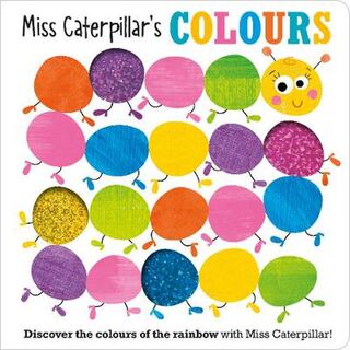 Miss Caterpillar's Colours (Lift-the-Flap)