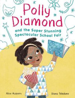 Polly Diamond #02: Polly Diamond and the Super Stunning Spectacular School Fair