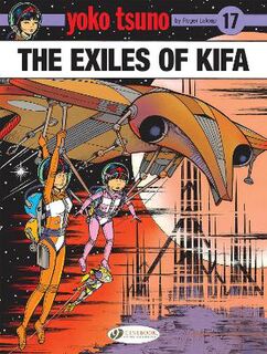 Yoko Tsuno #: Yoko Tsuno Vol. 17: The Exiles Of Kifa (Graphic Novel)