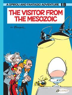 Spirou & Fantasio Vol. 19: The Visitor From The Mezozoic (Graphic Novel)