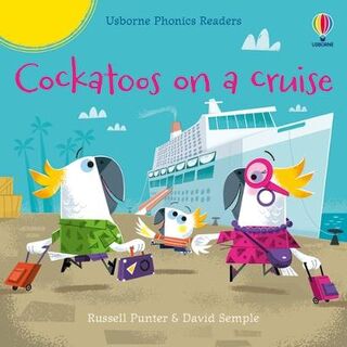 Phonics Readers #: Cockatoos on a Cruise