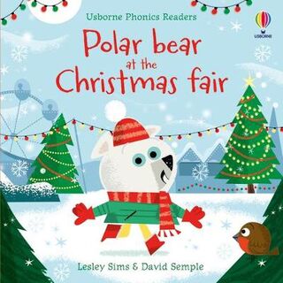 Phonics Readers #: Polar Bear at the Christmas Fair