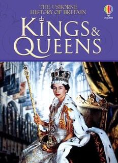 Usborne History of Britain: Kings and Queens
