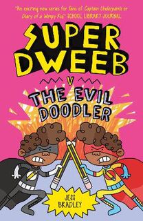 Super Dweeb #: Super Dweeb v. the Evil Doodler