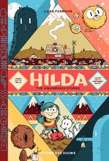 Hilda: The Wilderness Stories (Omnibus) (Graphic Novel)