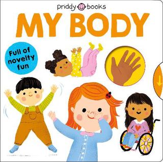 My Little World: My Body (Slide-and-Move Board Book)
